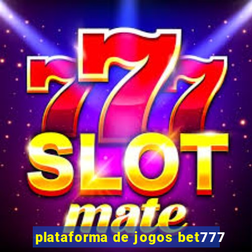 plataforma de jogos bet777